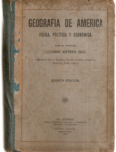 Geografia De America - Acevedo Diaz - El Ateneo Bs. As. 1923