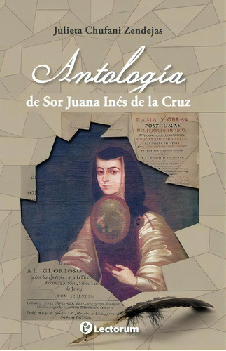 Antologia De Sor Juana Ines De La Cruz, De Julieta Chufani. Editorial Createspace Independent Publishing Platform, Tapa Blanda En Español