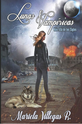 Libro:  Lunas Vampíricas : Más Allá De Los Siglos (serie Lun