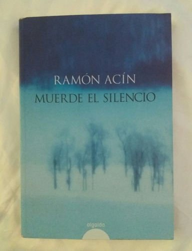 Muerde El Silencio Ramon Acin Libro Original Oferta 