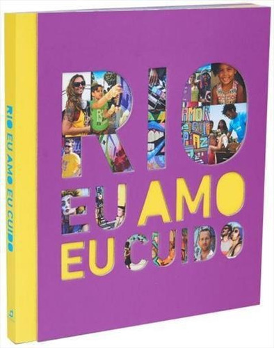Rio, Eu Amo Eu Cuido - 1ªed.(2015), De Marina Araujo. Editorial Id Cultural, Capa Dura, Edição 1 Em Português, 2015