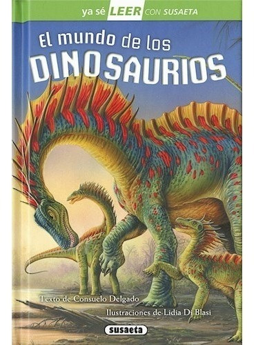 El Mundo De Los Dinosaurios - Delgado, Consuelo