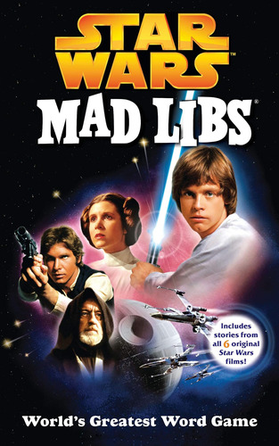 Star Wars Mad Libs: El Mejor Juego Palabras Del Mundo