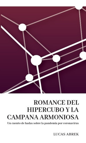 Romance Del Hipercubo Y La Campana Armoniosa