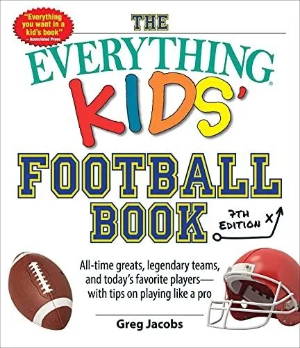 Book : The Everything Kids Football Book, 7th Edition...