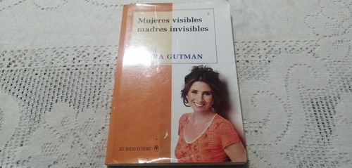 Mujeres Visibles Madres Invisibles Laura Gutman