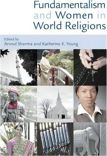 Fundamentalism And Women In World Religions, De Arvind Sharma., Vol. 1. Editorial Bloomsbury Publishing Plc, Tapa Blanda En Inglés
