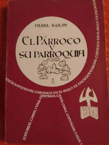 El Parroco Y Su Parroquia Pierre Bailby