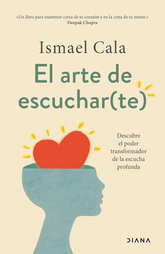 Libro: El Arte De Escuchar(te). Cala, Ismael. Diana Editoria