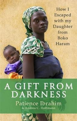 A Gift From Darkness  How I Escaped With My Daughter Faqwe