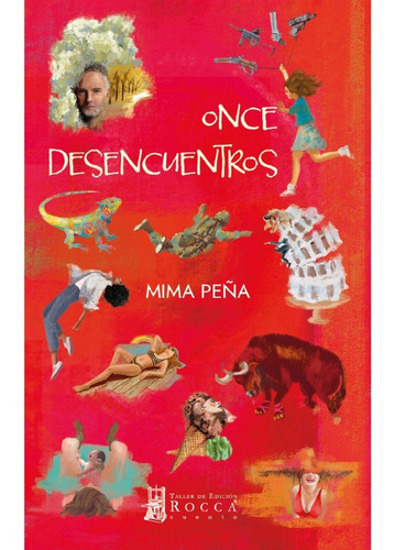 Once Desencuentros, De Peña, Mima. Rocca Editorial Colombiana, Tapa Blanda, Edición 1 En Español