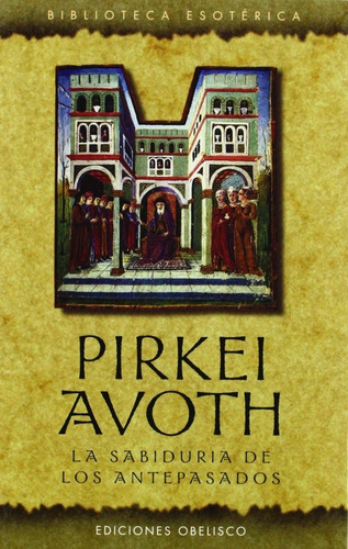 Pirkei Avoth La Sabiduría De Los Antepasados