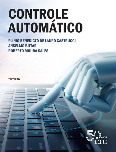 Controle Automático, de Plínio Benedicto de Lauro Castrucci. LTC - Livros Técnicos e Científicos Editora Ltda., capa mole em português, 2018