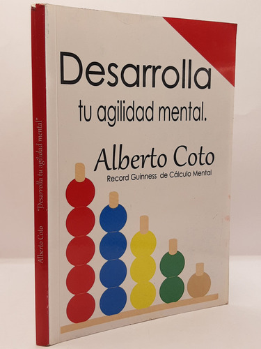 Desarrolla Tu Agilidad Mental, Alberto Coto