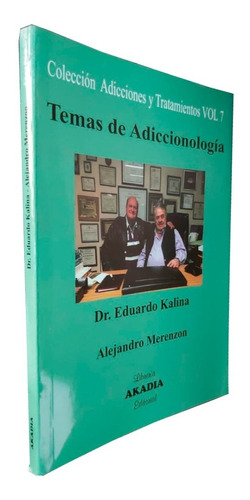 Temas De Adiccionología - Dr. Eduardo Kalina Y A. Merenzon