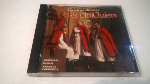 Los Chalchaleros Cd: Lo Más Grandes Exitos  ( Argentina )