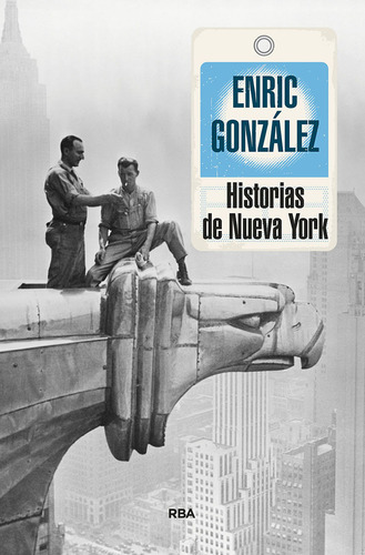 Libro Historias De Nueva York - Enric Gonzalez Torralba - Rba