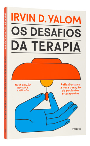 Os Desafios Da Terapia, De Yalom, Irvin D.. Editorial Paidós, Capa Mole, Edição 1 Em Português, 2024