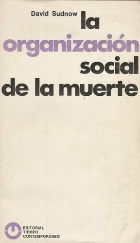 La Organizacion Social De La Muerte Davod Sudnow