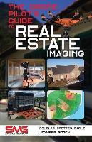 Libro The Drone Pilot's Guide To Real Estate Imaging : Us...