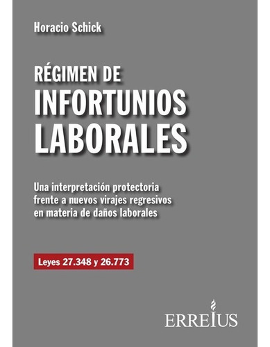 Regimen De Infortunios Laborales Horacio Schick