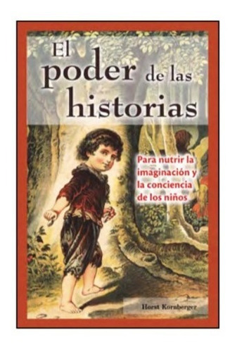 El Poder De Las Historias., De Horst Kornberger. Grupo Editorial Tomo, Tapa Blanda En Español, 2020