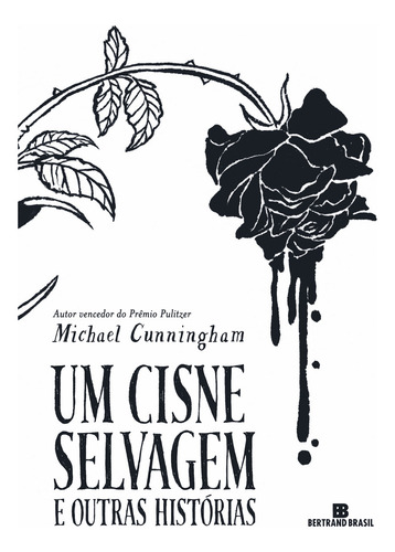 Um cisne selvagem e outras histórias, de Cunningham, Michael. Editorial Editora Bertrand Brasil Ltda., capa mole em português, 2022