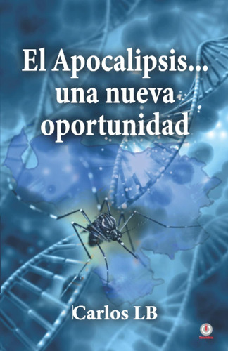 Libro: El Apocalipsis... Una Nueva Oportunidad (spanish