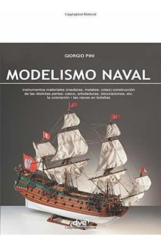 Libro : Modelismo Naval  - Pini, Giorgio