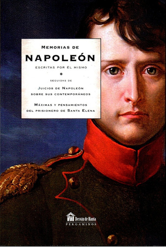 Memorias De Napoleón - Bonaparte, Napoleón