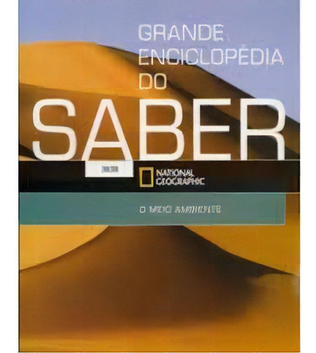 Grande Enciclopédia Do Saber/ National Geographic(o Meio Ambiente)., De Maria Luisa De Abreu Lima Paz. Editora Editorial Amereida, Capa Dura Em Português