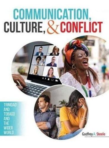 Communication, Culture, And Conflict (libro En Inglés)