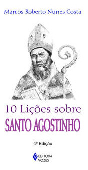 Libro 10 Licoes Sobre Santo Agostinho De Costa Marcos Robert