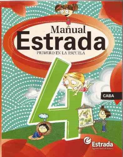 Manual Estrada 4 - Primero En La Escuela, De C O M Ar. Editorial Estrada En Español