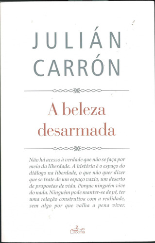 Libro A Beleza Desarmada - Carron, Julian