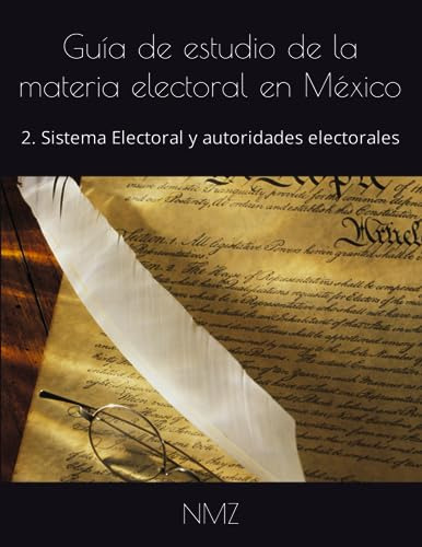 Guía De Estudio De La Materia Electoral En México: 2. Sistem