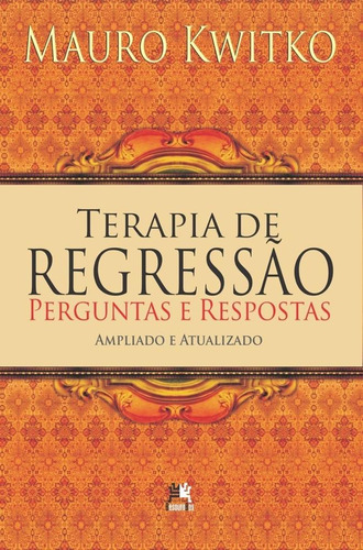 Terapia de regressão: perguntas e respostas, de Kwitko, Mauro. Editora Edições Besourobox Ltda, capa mole em português, 2016