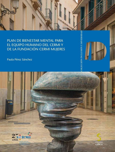 Plan De Bienestar Mental Para El Equipo Humano Del Cermi Y D, De Pérez Sánchez, Paula. Editorial Ediciones Cinca S.a., Tapa Blanda En Español