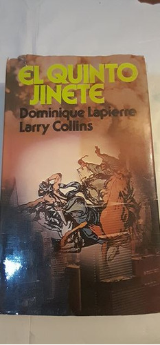 El Quinto Jinete De Dominique Lapierre Y Larry Collins A4