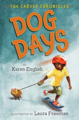 Libro Carver Chronicles, Book 1: Dog Days - Karen English