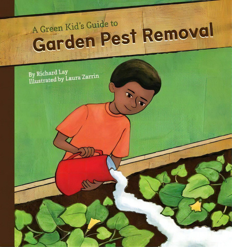 Green Kid's Guide To Garden Pest Removal, De Richard Lay. Editorial Magic Wagon, Tapa Dura En Inglés, 2013