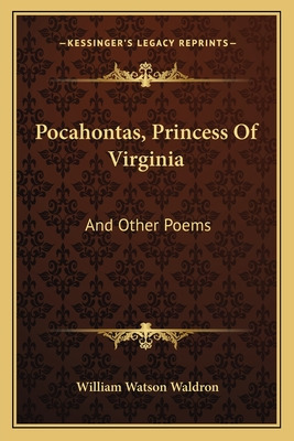 Libro Pocahontas, Princess Of Virginia: And Other Poems -...