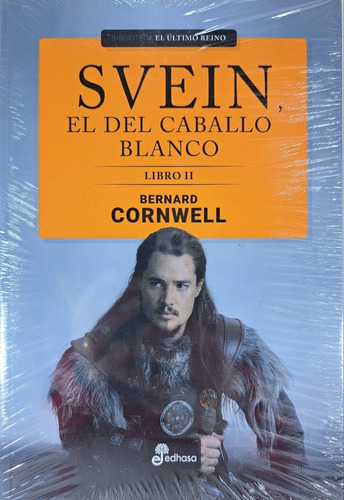 Svein, El Del Caballo Blanco Libro Ii - Bernard Cornwell