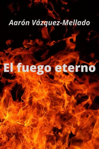 El Fuego Eterno -el Nuevo Orden-