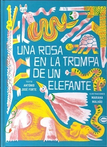 Una Rosa En La Trompa De Un Elefante - Forte Jose Antonio (l