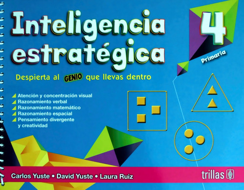 Inteligencia Estratégica 4 Despierta Al Genio Que Llevas Dentro, De Yuste, Carlos Yuste, David Ruiz, Laura., Vol. 1. Editorial Trillas, Tapa Blanda, Edición 1a En Español, 2015