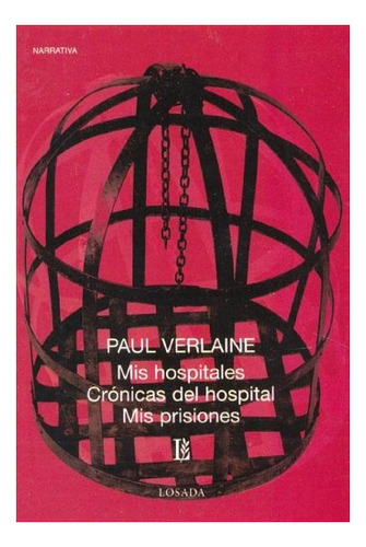 Mis Hospitales - Cronicas Del Hospital - Mis Prisiones - Pau