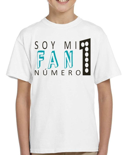 Remera De Niño Soy Mi Fan Numero 1 Frase Fanatico Numero