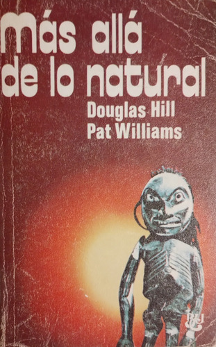 Más Allá De Lo Natural - Douglas Hill/ Pat Williams