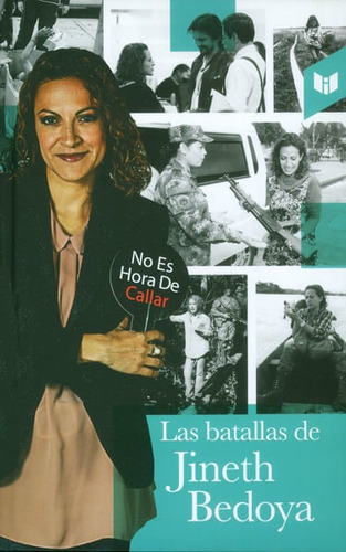 Las Batallas De Jineth Bedoya, De Jineth Bedoya. Editorial Circulo De Lectores, Tapa Dura, Edición 2014 En Español